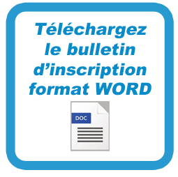 Téléchargez le bulletin d'inscription en format Word